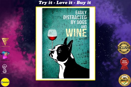 vintage boston terrier easily distracted by dogs and wine poster