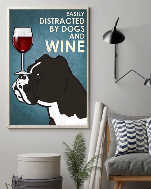 vintage boxer easily distracted by dogs and wine poster 2