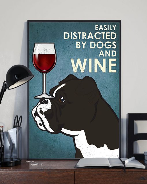 vintage boxer easily distracted by dogs and wine poster 3