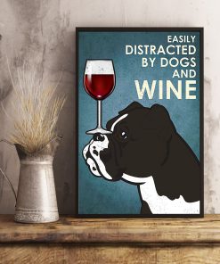 vintage boxer easily distracted by dogs and wine poster 5