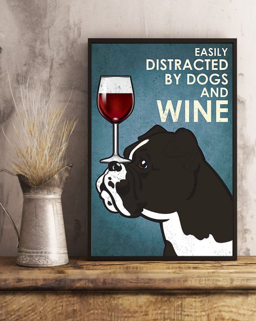 vintage boxer easily distracted by dogs and wine poster 5