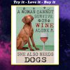 vintage hungarian vizsla dog a woman cannot survive on wine alone poster