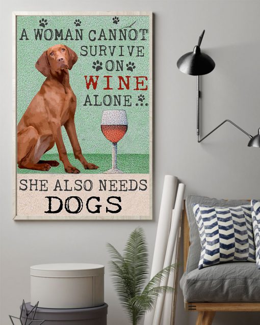 vintage hungarian vizsla dog a woman cannot survive on wine alone poster 2