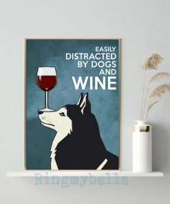 vintage husky easily distracted by dogs and wine poster 2