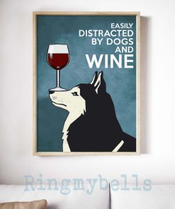 vintage husky easily distracted by dogs and wine poster 4