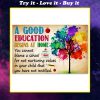watercolor a good education begins at home poster