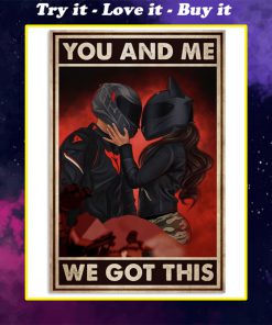 you and me we got this motor couple poster