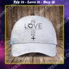 God i fell in love with the man who died for me all over printed classic cap