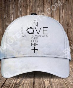God i fell in love with the man who died for me all over printed classic cap 2(1) - Copy