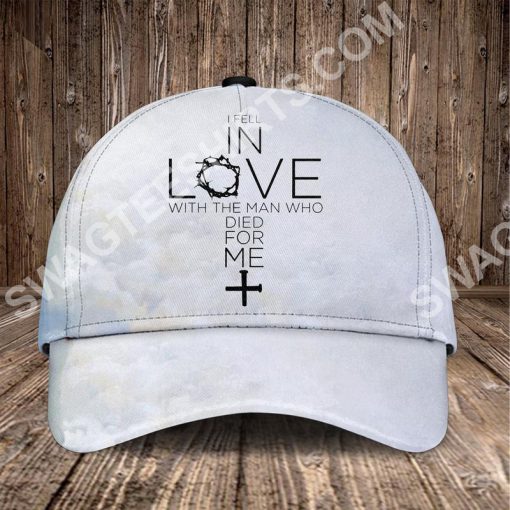 God i fell in love with the man who died for me all over printed classic cap 2(3) - Copy