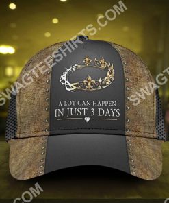 Jesus a lot can happen in 3 days all over printed classic cap 2(1)