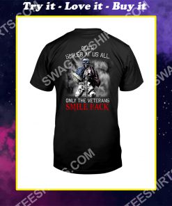 death smiles at us all only the veterans smile back skull shirt