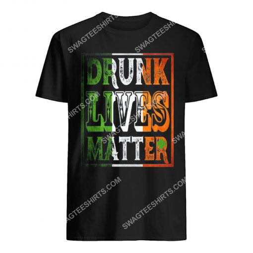 drunk lives matter st patricks day shirt 1(1)