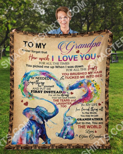 elephant to my grandpa never forget that how much i love you love grandson full printing blanket 3(1)elephant to my grandpa never forget that how much i love you love grandson full printing blanket 3(1)