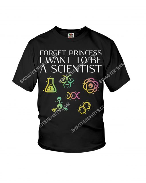 forget princess i want to be a scientist shirt 1(1)