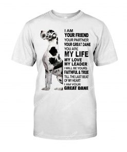 i am your friend your partner your great dane shirt 1(1)