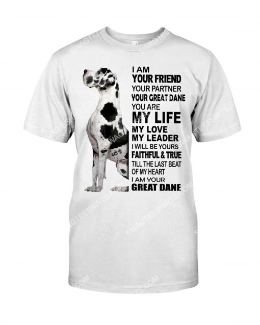 i am your friend your partner your great dane shirt 1(1)