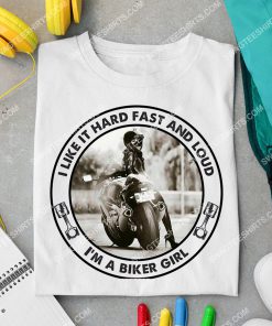 i like it hard fast and loud i am a biker girl shirt 2(1)