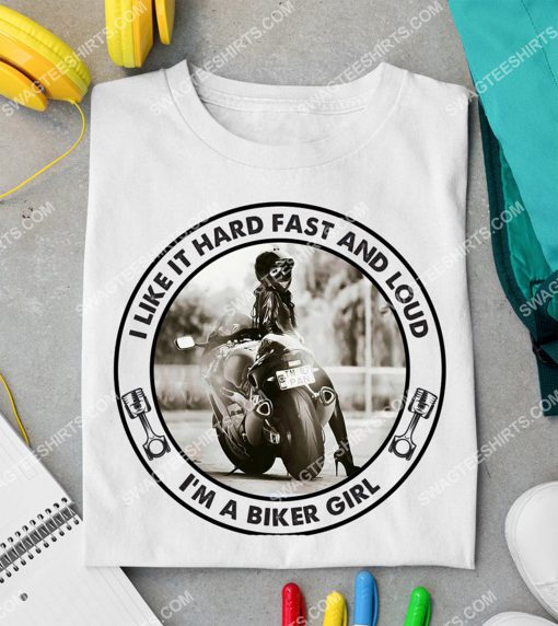 i like it hard fast and loud i am a biker girl shirt 2(1)