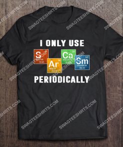 i only use sarcasm periodically shirt 2(1)