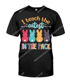 i teach the cutest in the pack easter day shirt 1(1)