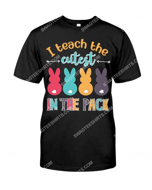 i teach the cutest in the pack easter day shirt 1(1)