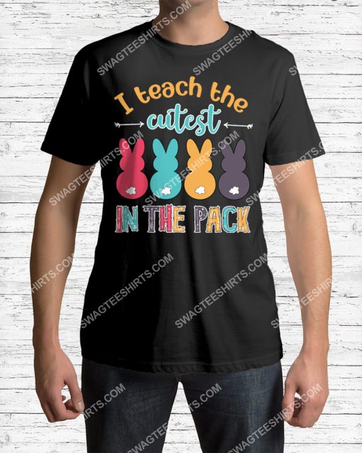 i teach the cutest in the pack easter day shirt 2(1) - Copy