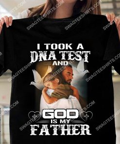 i took a dna test and God is my father shirt 3(1)