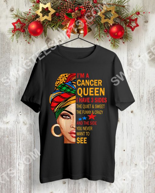 i'm a cancer queen i have 3 sides the quiet sweet crazy birthday shirt 3(1)