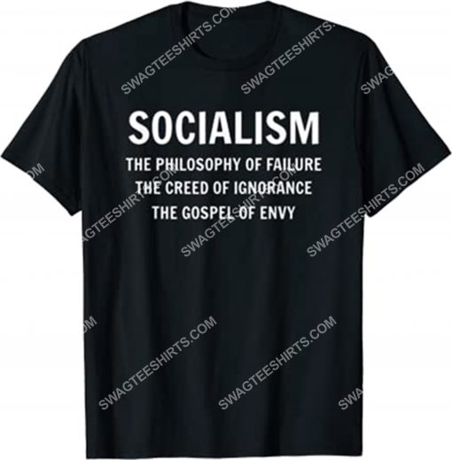 socialism the philosophy of failure the creed of ignorance the gospel of envy shirt 1(1)