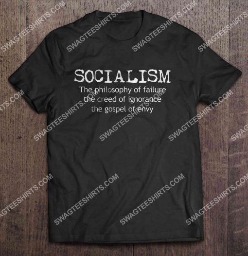 socialism the philosophy of failure the creed of ignorance the gospel of envy shirt 3(1)