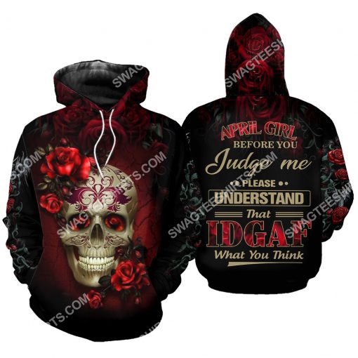 april girl before you judge me please understand all over printed hoodie 1