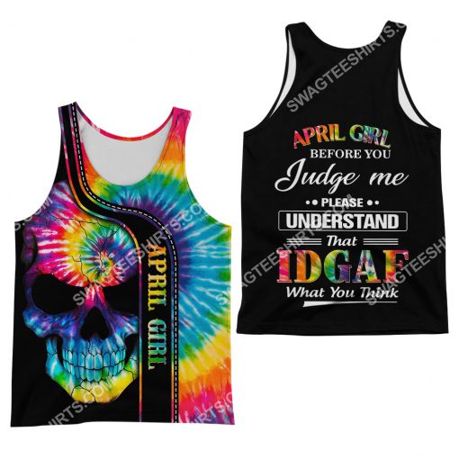 april girl before you judge me please understand tie dye all over printed tank top 1