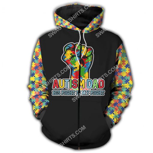 autism awareness autism dad his fight is my fight all over printed zip hoodie 1
