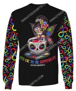 autism awareness cup girl it's ok to be different all over printed sweatshirt 1