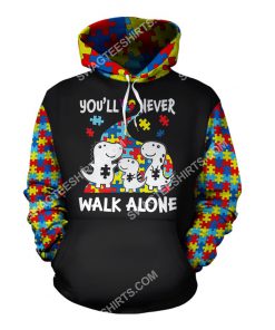 autism awareness dinosaur you'll never walk alone all over printed hoodie 1
