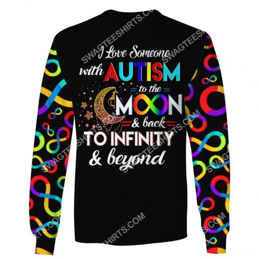 autism awareness i love someone with autism to the moon and back all over printed sweatshirt 1