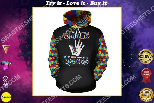 autism awareness it takes someone special to teach someone special all over printed shirt