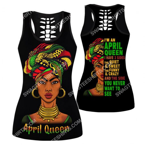 black girl i'm an april queen i have 3 sides the quiet and sweet all over printed hollow tank top 1