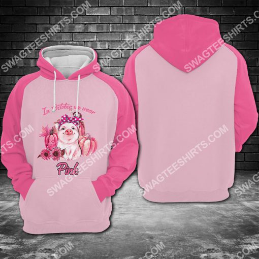 breast cancer awareness cute pig in october we wear pink all over printed hoodie 1