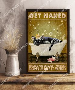 cat get naked unless you are just visiting don't make it weird vintage poster 3(1)