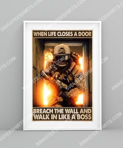 firefighter when life closes a door breach the wall and walk in like a boss poster 4(1)