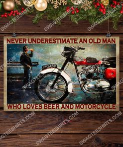 never underestimate an old man who loves beer and motorcycle poster 3(1)
