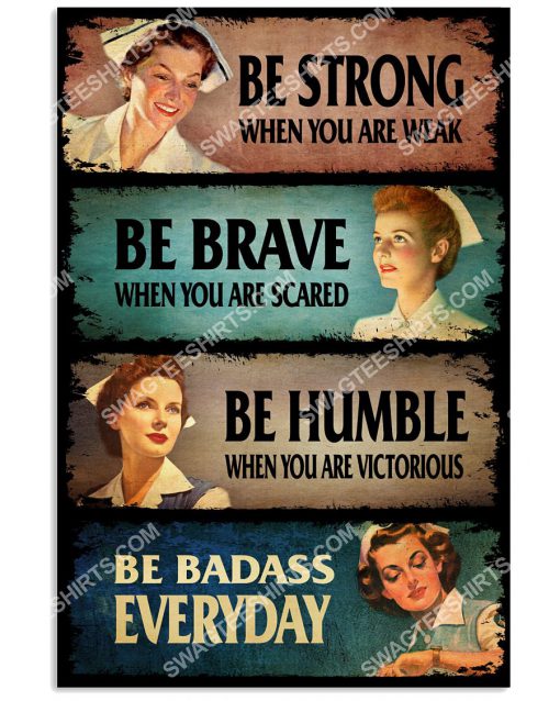 nurse be strong when you are weak be brave when you are scared vintage poster 1(1)