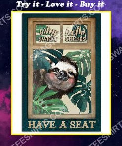 sloth why hello sweet cheeks have a seat vintage poster