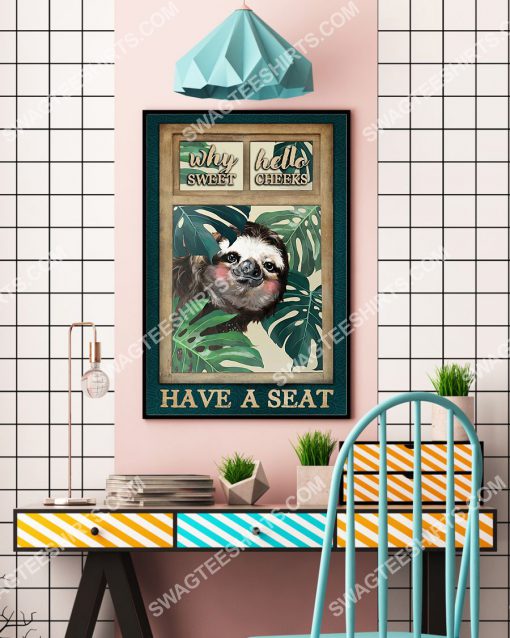 sloth why hello sweet cheeks have a seat vintage poster 4(1)