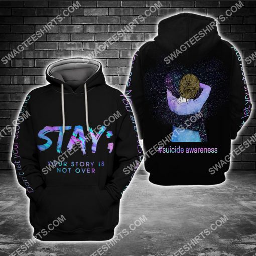 suicide awareness day stay your story is not over all over printed hoodie 1