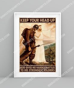 veteran poster keep your head up god gives hardest battles to his strongest soldiers poster 4(1)