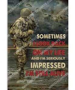 veteran sometimes i look back on my life i'm still alive poster 1(1)