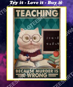vintage cat teaching because murder is wrong poster